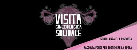 Visita ginecologica solidale – Nessuna da sola!