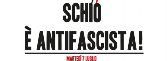 Il 7 luglio manifestazione antifascista a Schio