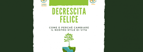 Decrescita Felice: come e perché cambiare il nostro stile di vita