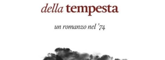 “La resistenza è vivere”. Arriva in libreria il secondo romanzo di Pierluigi Sullo “Gli uccelli della tempesta” ambientato nel 1974.