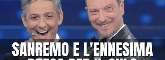 Sanremo e l’ennesima presa per il culo!