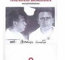 Amadeo Bordiga e la passione del comunismo