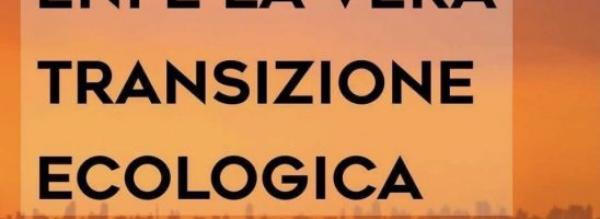 Rise Up 4 Climate Justice: “appunti su ENI e la vera transizione ecologica”