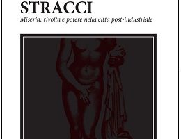 La Venere degli stracci. Miseria, rivolta e potere nella città post-industriale