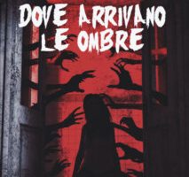 Dove arrivano le ombre, di Daniele Picciuti