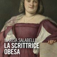 La scrittrice obesa di Marisa Salabelle