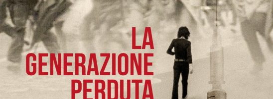 La generazione perduta. Un film di Marco Turco, scritto con Wu Ming 2.