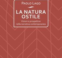 La natura ostile. Visioni e prospettive nella narrativa contemporanea