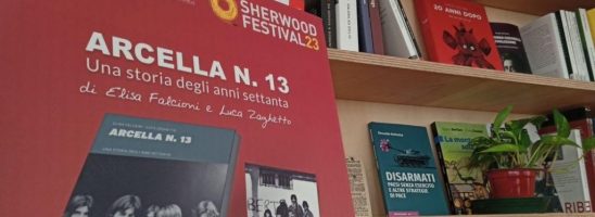 Arcella N. 13: carcere, amicizia e militanza nella Padova degli anni ’70