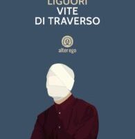 Vite di traverso, di Gianluca Liguori