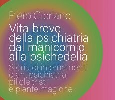 Controstoria della psichiatria dal manicomio alla psichedelia