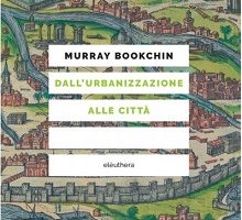 Ripensare la città secondo Murray Bookchin