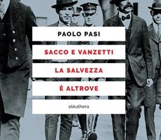 Sacco e Vanzetti. La salvezza è altrove