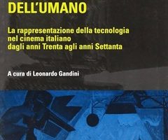 L’immaginario tecnologico nel cinema italiano dagli anni Trenta agli anni Settanta