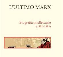 Marx: scomodo e attuale, anche nella vecchiaia