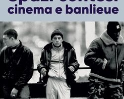 Spazi Contesi. Cinema e banlieue