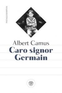 “Mostro del mio cuore”: Louis Germain e Albert Camus
