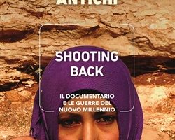 Guerrevisioni. Shooting Back. Il documentario e le guerre del nuovo millennio