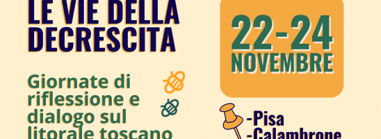 PISA-CALAMBRONE. Le vie della decrescita: giornate di riflessione e dialogo sul litorale toscano