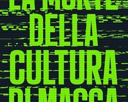 La cultura di massa al capolinea